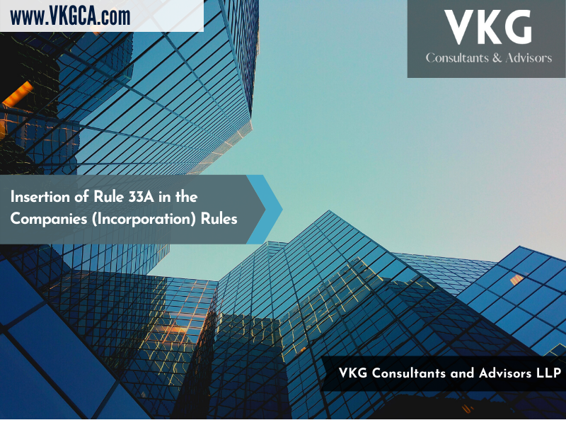 Insertion of Rule 33A  in the Companies (Incorporation) Rules